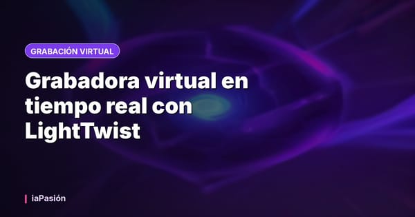 Grabadora virtual en tiempo real con LightTwist