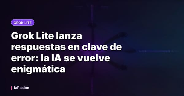 Grok Lite lanza respuestas en clave de error: la IA se vuelve enigmática