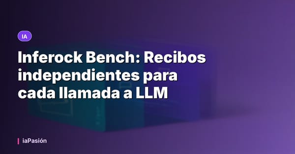 Inferock Bench: Recibos independientes para cada llamada a LLM