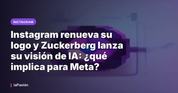 Instagram renueva su logo y Zuckerberg lanza su visión de IA: ¿qué implica para Meta?
