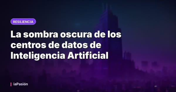 La sombra oscura de los centros de datos de Inteligencia Artificial