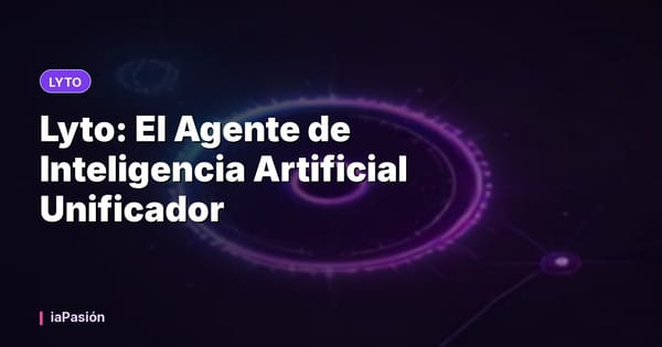 Lyto: El Agente de Inteligencia Artificial Unificador