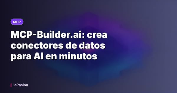 MCP-Builder.ai: crea conectores de datos para AI en minutos