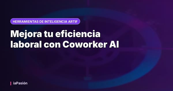 Mejora tu eficiencia laboral con Coworker AI