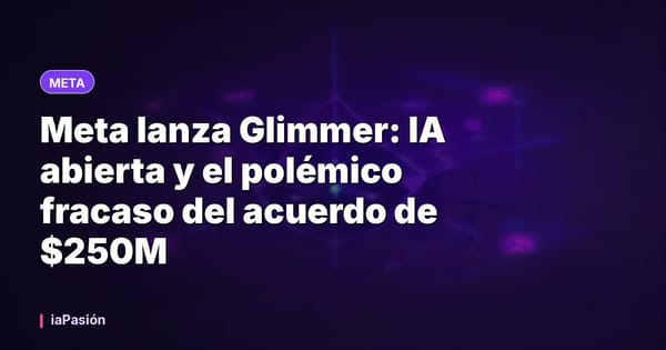 Meta lanza Glimmer: IA abierta y el polémico fracaso del acuerdo de $250M