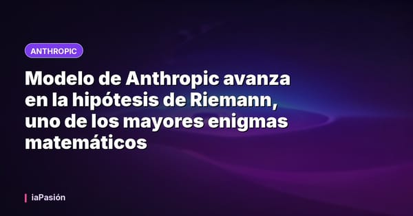 Modelo de Anthropic avanza en la hipótesis de Riemann, uno de los mayores enigmas matemáticos