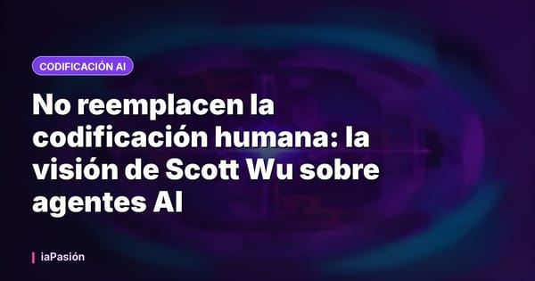 No reemplacen la codificación humana: la visión de Scott Wu sobre agentes AI