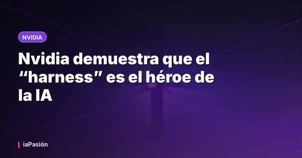 Nvidia demuestra que el “harness” es el héroe de la IA