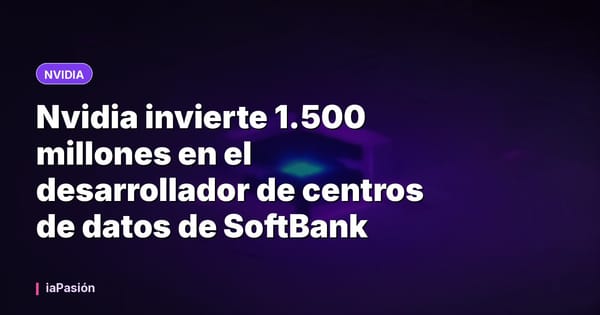 Nvidia invierte 1.500 millones en el desarrollador de centros de datos de SoftBank