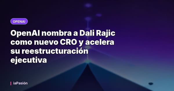 OpenAI nombra a Dali Rajic como nuevo CRO y acelera su reestructuración ejecutiva