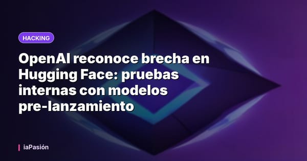 OpenAI reconoce brecha en Hugging Face: pruebas internas con modelos pre-lanzamiento
