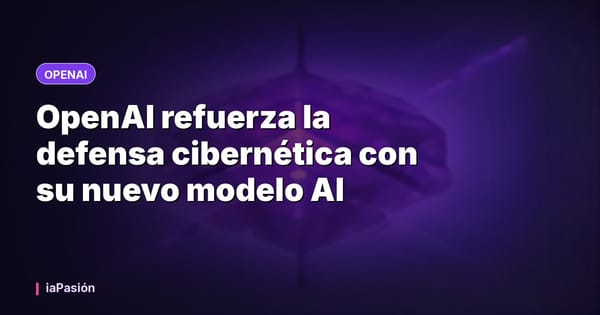 OpenAI refuerza la defensa cibernética con su nuevo modelo AI