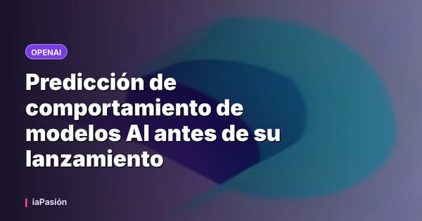 Predicción de comportamiento de modelos AI antes de su lanzamiento