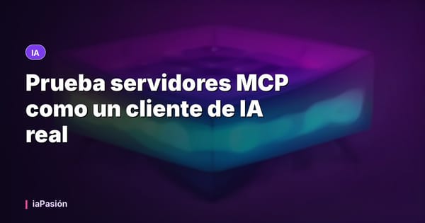 Prueba servidores MCP como un cliente de IA real