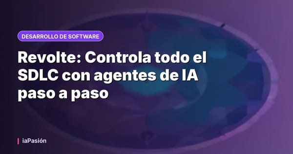 Revolte: Controla todo el SDLC con agentes de IA paso a paso