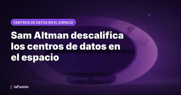 Sam Altman descalifica los centros de datos en el espacio