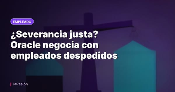 ¿Severancia justa? Oracle negocia con empleados despedidos