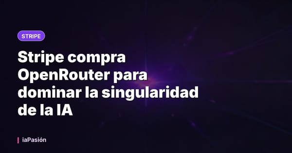 Stripe compra OpenRouter para dominar la singularidad de la IA