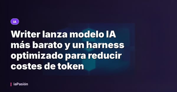 Writer lanza modelo IA más barato y un harness optimizado para reducir costes de token