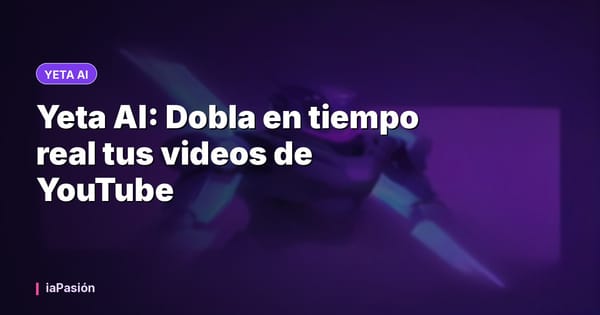Yeta AI: Dobla en tiempo real tus videos de YouTube