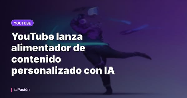 YouTube lanza alimentador de contenido personalizado con IA