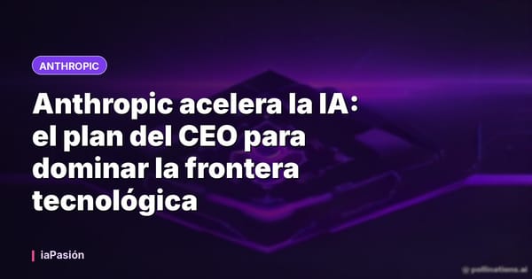Anthropic acelera la IA: el plan del CEO para dominar la frontera tecnológica