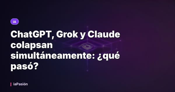 ChatGPT, Grok y Claude colapsan simultáneamente: ¿qué pasó?