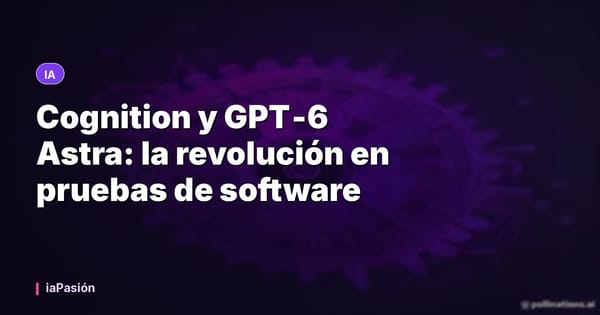 Cognition y GPT‑6 Astra: la revolución en pruebas de software