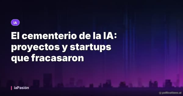El cementerio de la IA: proyectos y startups que fracasaron