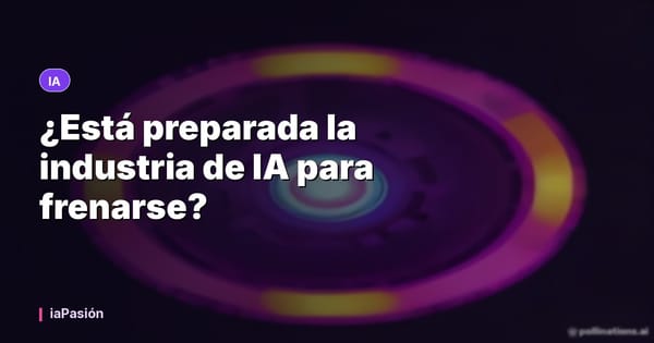 ¿Está preparada la industria de IA para frenarse?