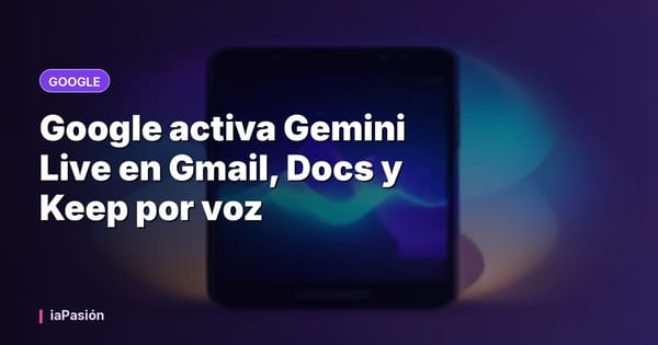 Google activa Gemini Live en Gmail, Docs y Keep por voz