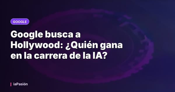Google busca a Hollywood: ¿Quién gana en la carrera de la IA?