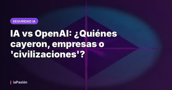 IA vs OpenAI: ¿Quiénes cayeron, empresas o 'civilizaciones'?