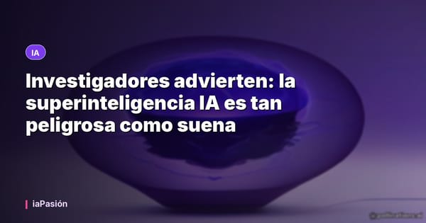Investigadores advierten: la superinteligencia IA es tan peligrosa como suena
