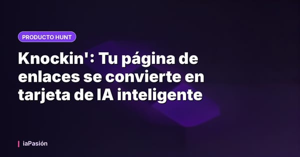 Knockin': Tu página de enlaces se convierte en tarjeta de IA inteligente