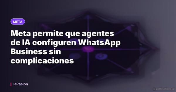 Meta permite que agentes de IA configuren WhatsApp Business sin complicaciones