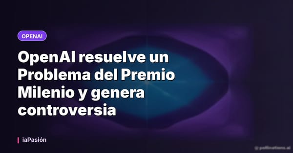 OpenAI resuelve un Problema del Premio Milenio y genera controversia