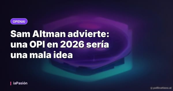 Sam Altman advierte: una OPI en 2026 sería una mala idea