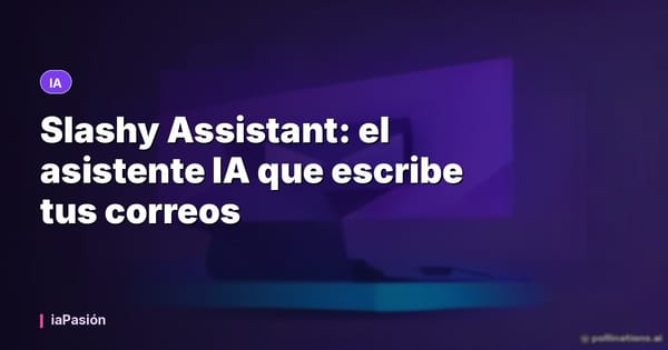 Slashy Assistant: el asistente IA que escribe tus correos