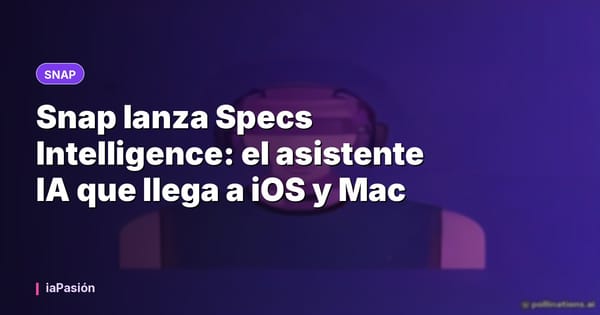 Snap lanza Specs Intelligence: el asistente IA que llega a iOS y Mac