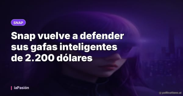 Snap vuelve a defender sus gafas inteligentes de 2.200 dólares