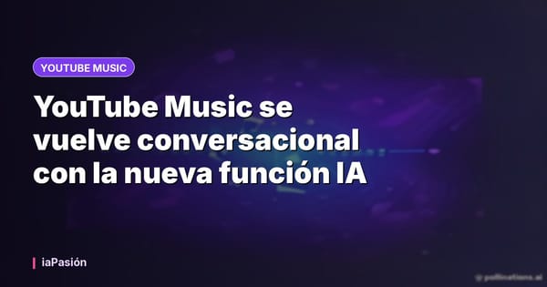 YouTube Music se vuelve conversacional con la nueva función IA