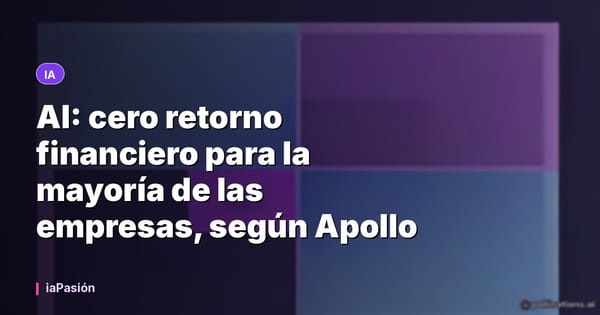AI: cero retorno financiero para la mayoría de las empresas, según Apollo