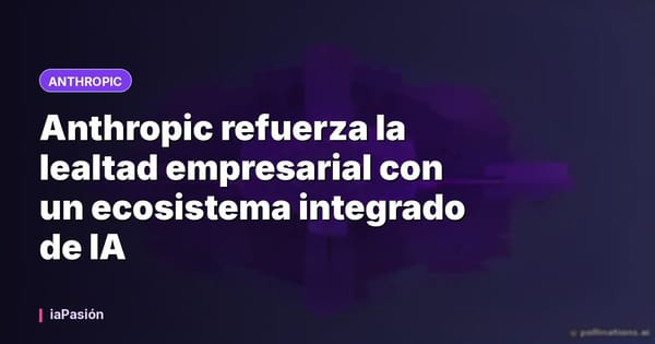 Anthropic refuerza la lealtad empresarial con un ecosistema integrado de IA