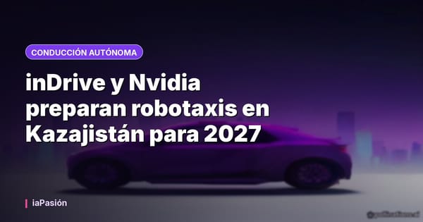 inDrive y Nvidia preparan robotaxis en Kazajistán para 2027