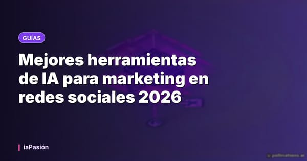 Mejores herramientas de IA para marketing en redes sociales 2026
