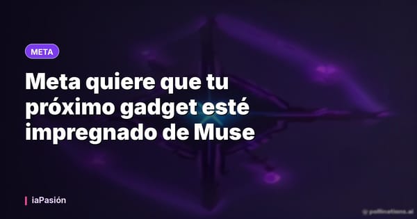 Meta quiere que tu próximo gadget esté impregnado de Muse